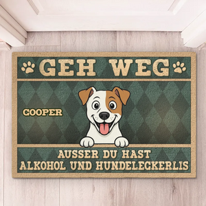 Individuelle Dekomatte für zu Hause – Personalisierte Geburtstagsgeschenke für Familie, Hundeliebhaber – Geh Weg Ausser Du Hast Alkohol und Hundeleckerlis