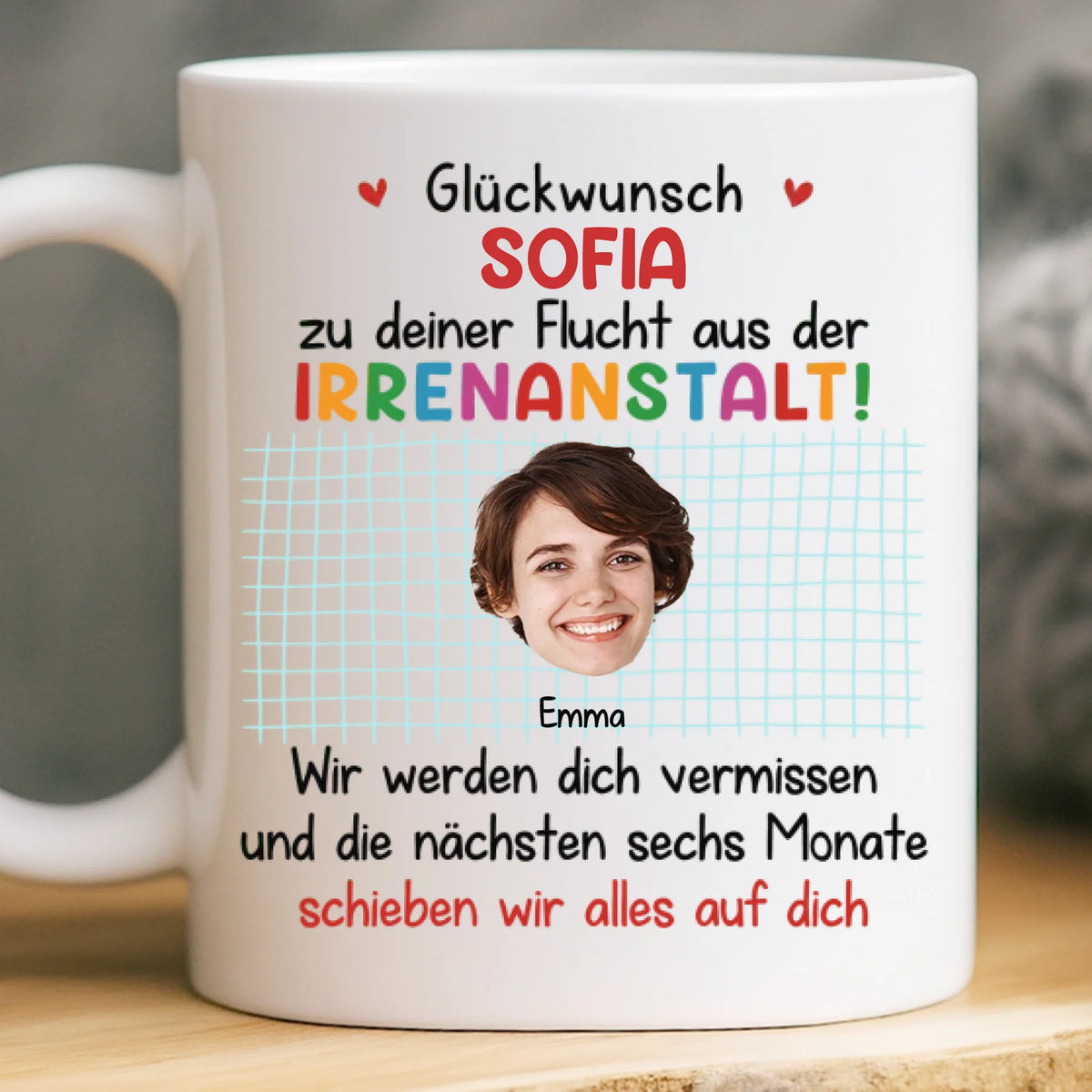 Benutzerdefinierte Tasse – Personalisierte Geburtstagsgeschenke für Kollegen, beste Arbeitsfreunde – Glückwunsch Zu Deiner Flucht Aus Der Irrenanstalt